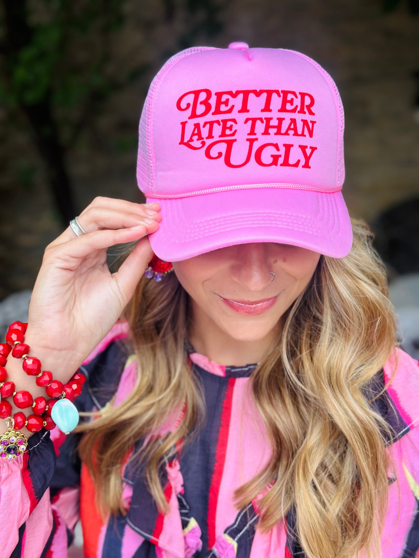 Better Late Than Ugly Hat