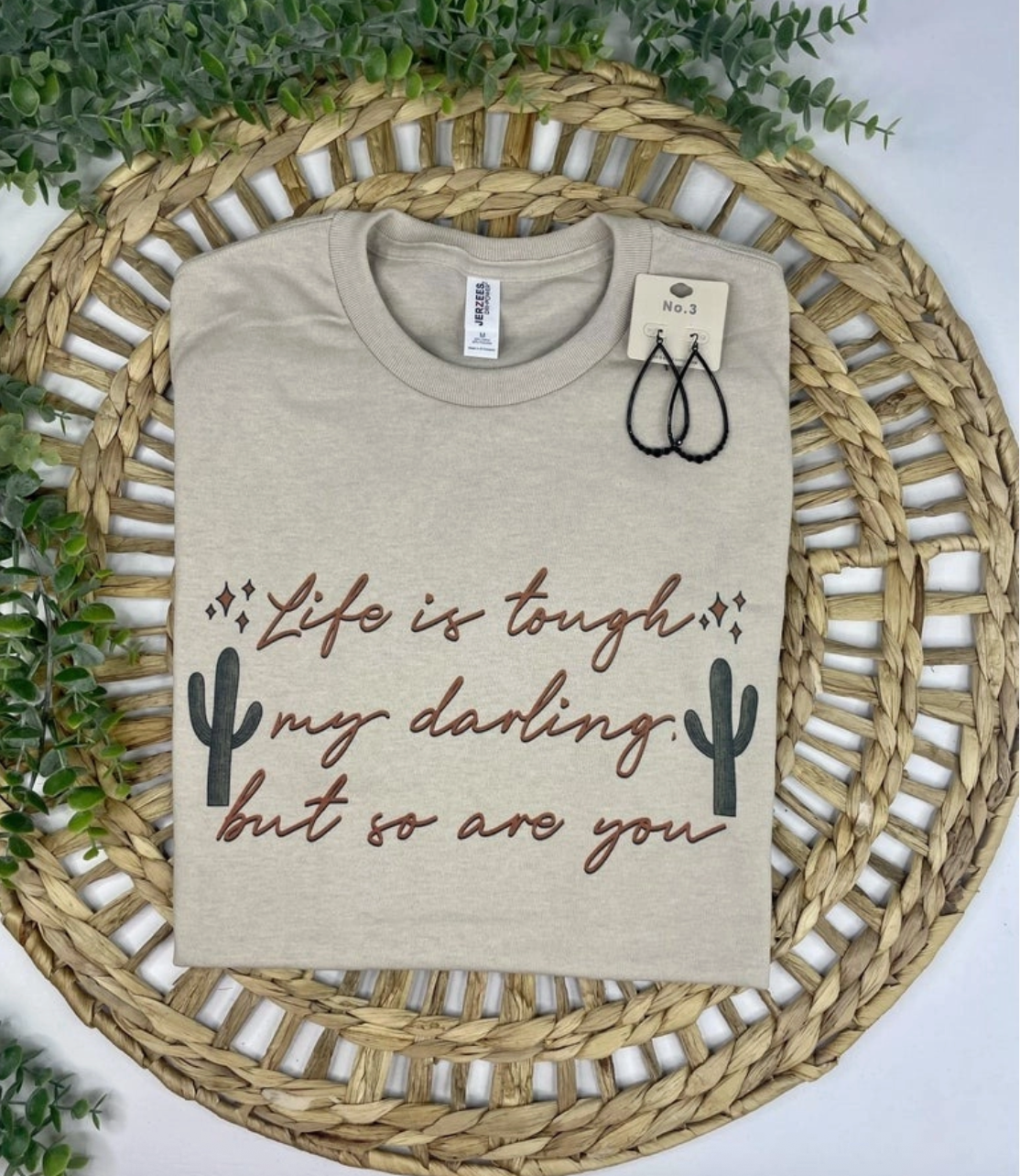 Life Is Tough My Darling Tee